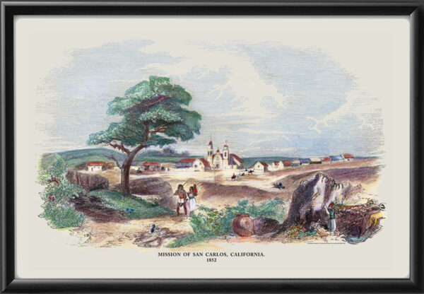 Mission San Carlos of Carmel, CA 1852