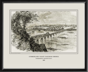 Harrisburg PA 1855 - Harrisburg and Bridges Over the Susquehanna Fred Schell